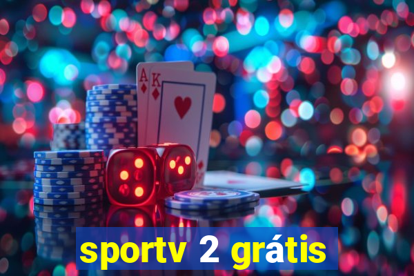 sportv 2 grátis