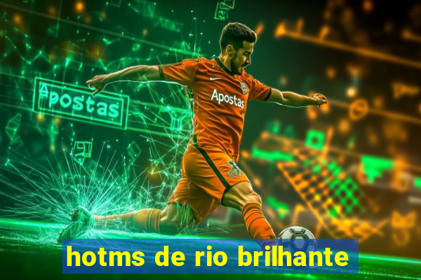 hotms de rio brilhante
