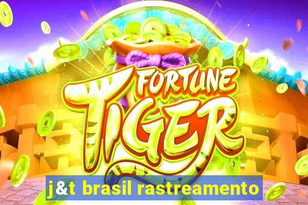 j&t brasil rastreamento