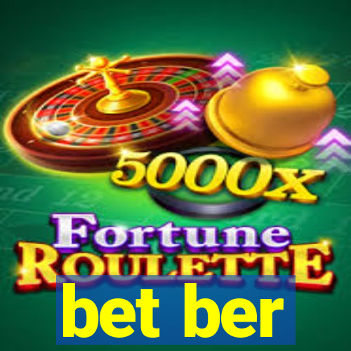 bet ber