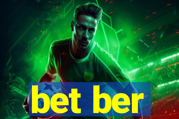 bet ber