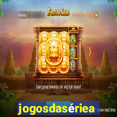 jogosdasériea