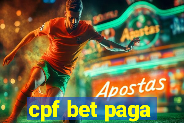 cpf bet paga