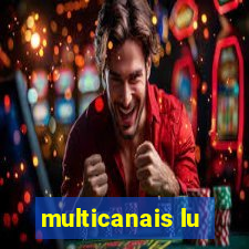 multicanais lu