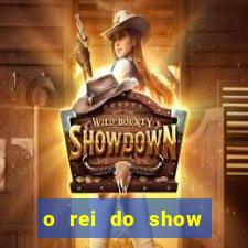 o rei do show filme completo dublado drive