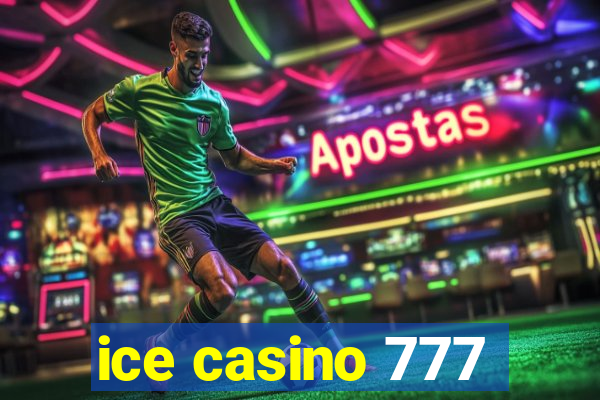 ice casino 777