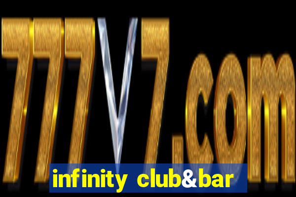 infinity club&bar