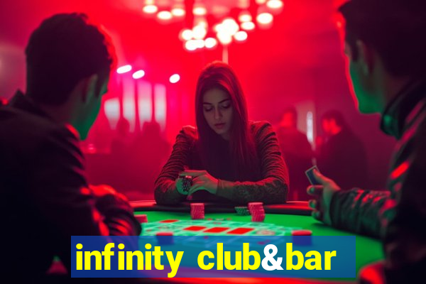 infinity club&bar