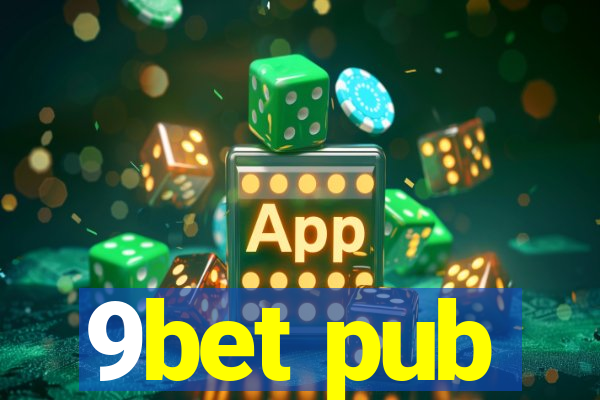 9bet pub