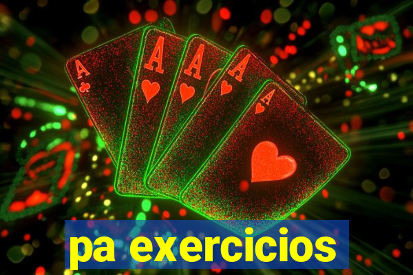 pa exercicios