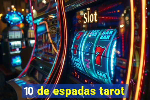 10 de espadas tarot