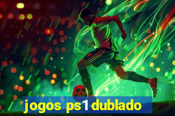 jogos ps1 dublado