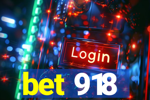 bet 918