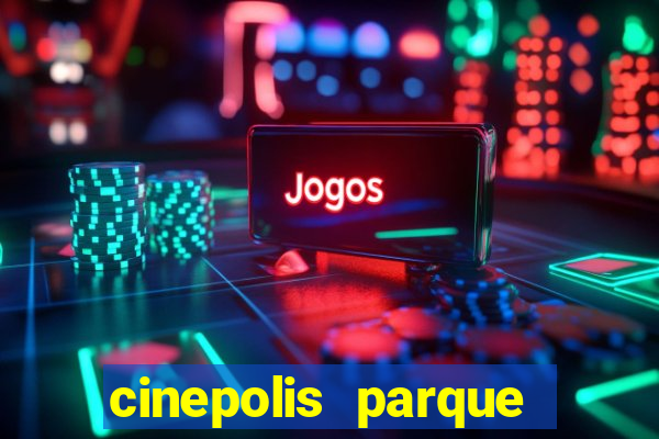 cinepolis parque shopping bahia