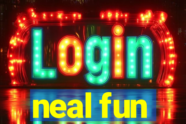 neal fun