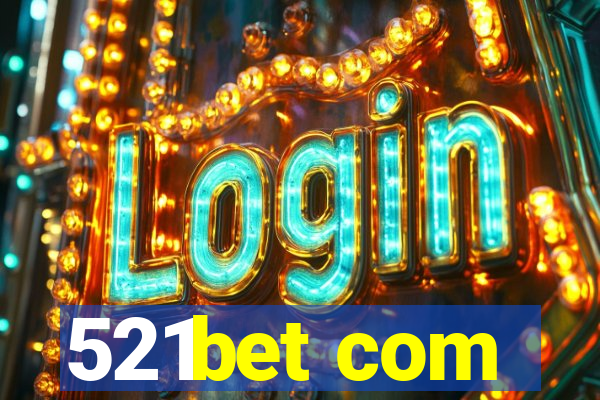 521bet com