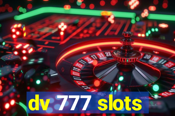 dv 777 slots