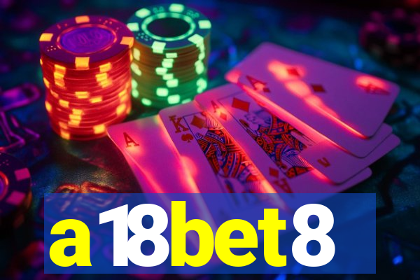 a18bet8