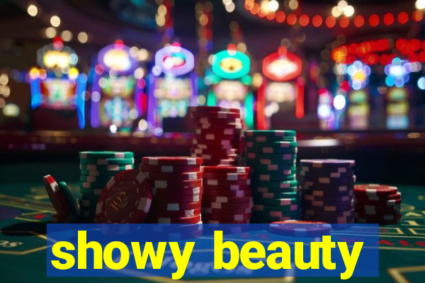 showy beauty