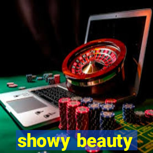 showy beauty