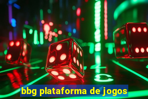 bbg plataforma de jogos