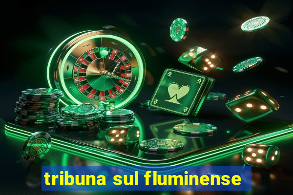 tribuna sul fluminense