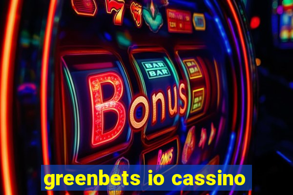 greenbets io cassino