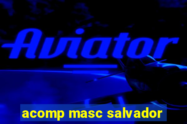 acomp masc salvador