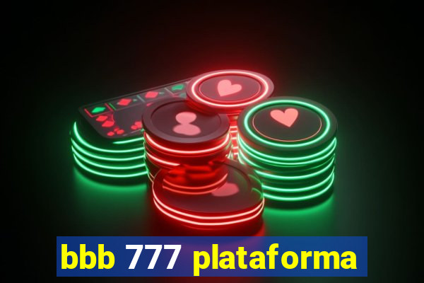 bbb 777 plataforma