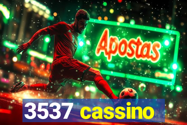 3537 cassino