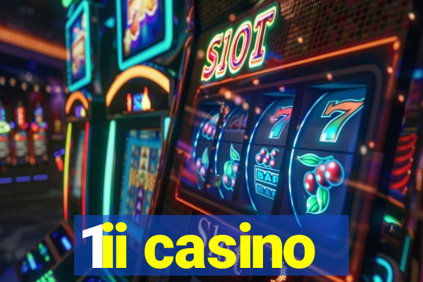 1ii casino