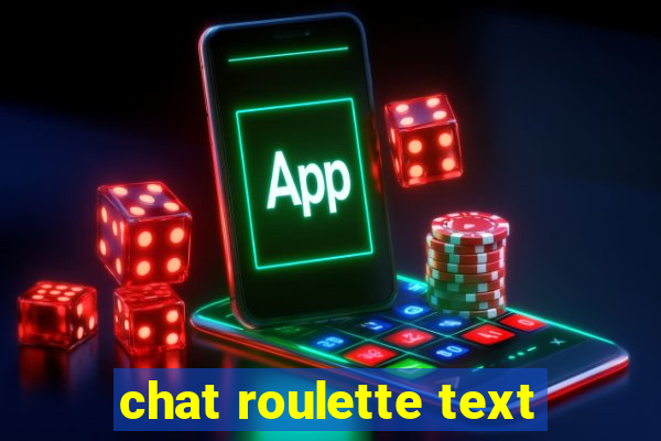 chat roulette text