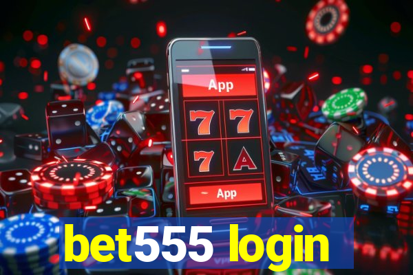 bet555 login