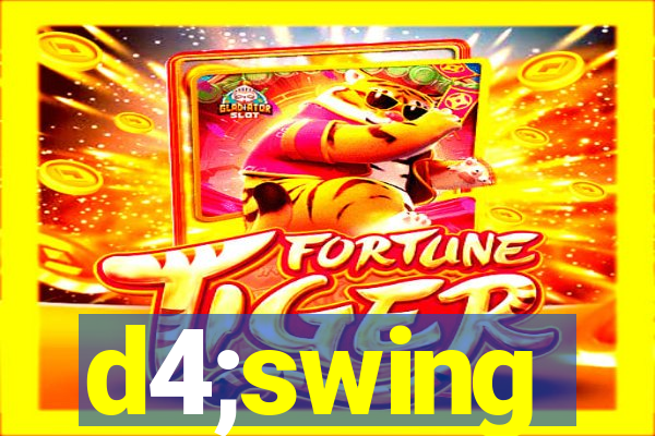 d4;swing