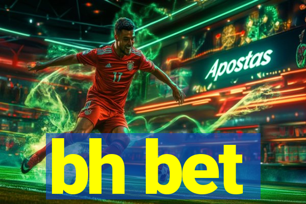 bh bet