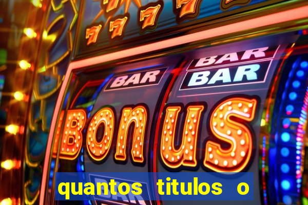 quantos titulos o flamengo tem
