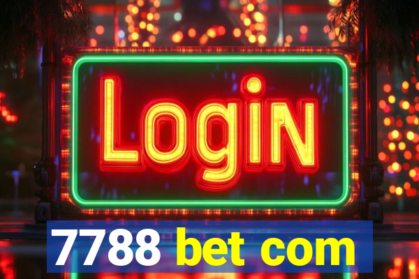 7788 bet com