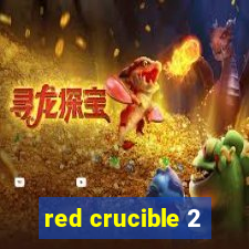 red crucible 2