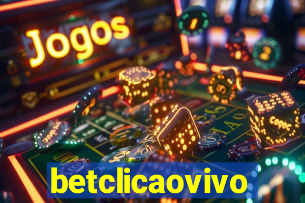 betclicaovivo