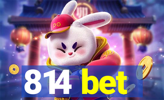 814 bet