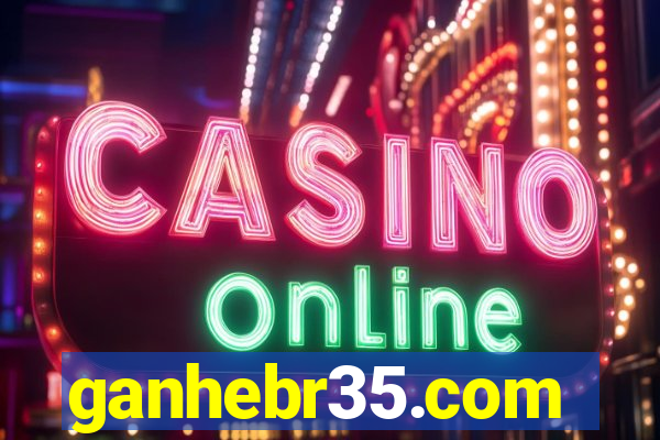 ganhebr35.com