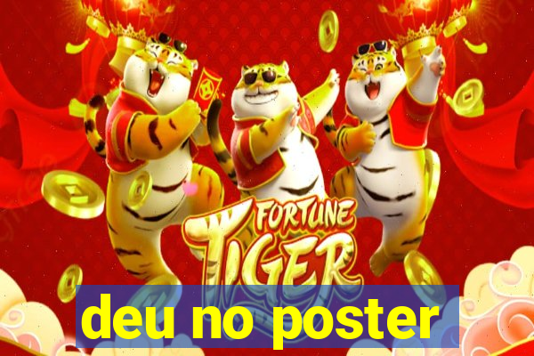 deu no poster
