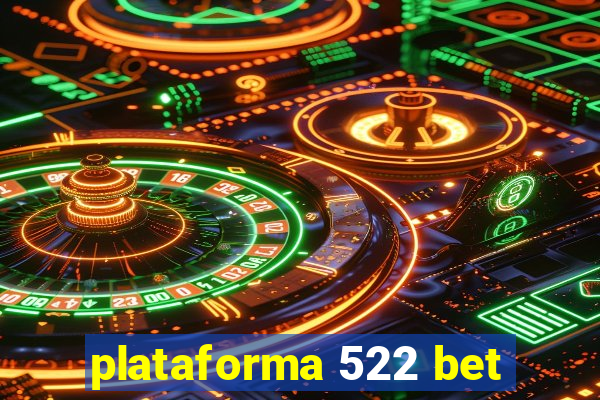 plataforma 522 bet