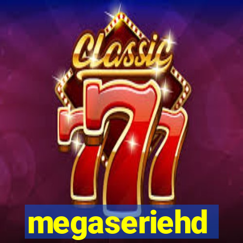 megaseriehd