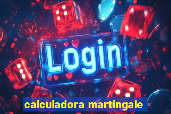 calculadora martingale