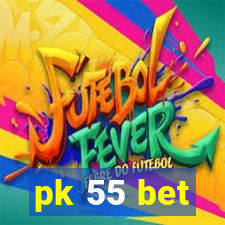 pk 55 bet