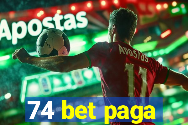 74 bet paga