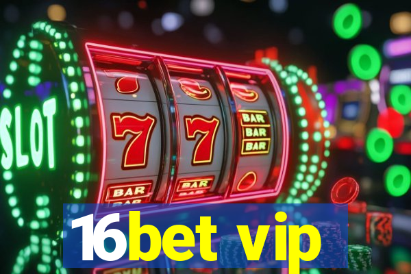 16bet vip