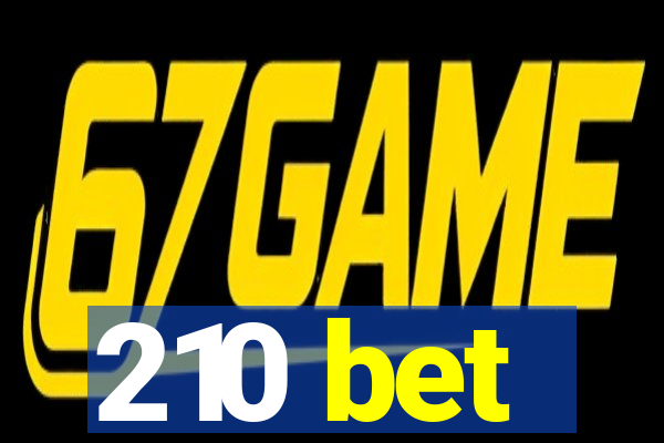 210 bet