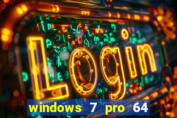 windows 7 pro 64 bits iso
